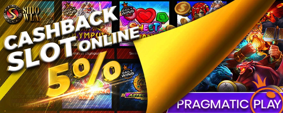 Cashback Slot Online SHIOWLA